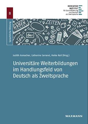 Universitäre Weiterbildungen im Handlungsfeld von Deutsch als Zweitsprache