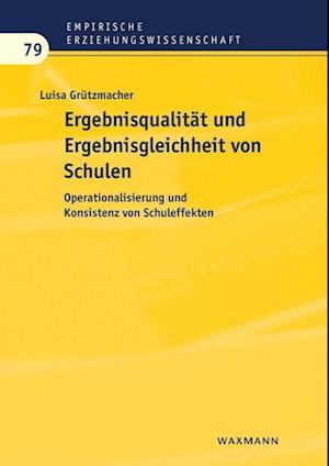 Ergebnisqualität und Ergebnisgleichheit von Schulen