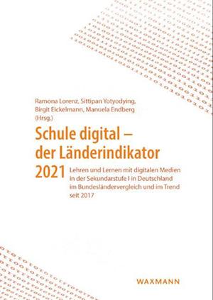 Schule digital - der Länderindikator 2021