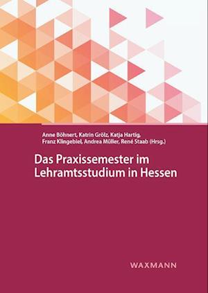 Das Praxissemester im Lehramtsstudium in Hessen