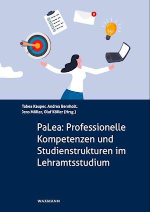 PaLea: Professionelle Kompetenzen und Studienstrukturen im Lehramtsstudium