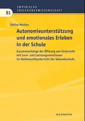 Autonomieunterstützung und emotionales Erleben in der Schule