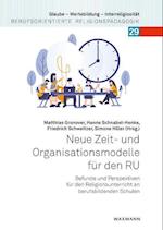 Neue Zeit- und Organisationsmodelle für den RU