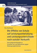 Die Effekte von Schule auf Leistungsentwicklung und Leistungsunterschiede nach sozialer Herkunft