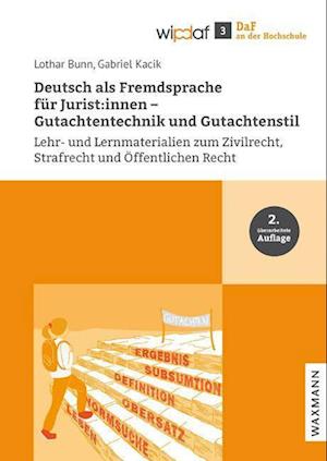 Deutsch als Fremdsprache für Jurist:innen - Gutachtentechnik und Gutachtenstil