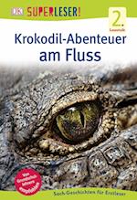 SUPERLESER! Krokodil-Abenteuer am Fluss