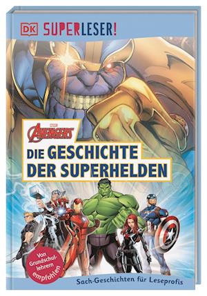 SUPERLESER! MARVEL Avengers Die Geschichte der Superhelden