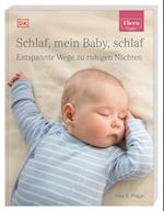 ELTERN-Ratgeber. Schlaf, mein Baby, schlaf