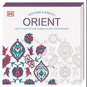 Achtsam & Kreativ. Orient