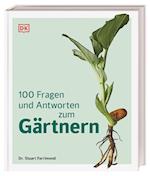 100 Fragen und Antworten zum Gärtnern