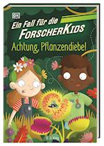 Ein Fall für die Forscher-Kids 8. Achtung, Pflanzendiebe!