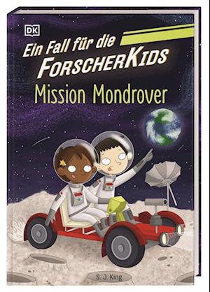 Ein Fall für die Forscher-Kids 9. Mission Mondrover