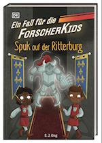 Ein Fall für die Forscher-Kids 10. Spuk auf der Ritterburg