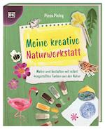 Meine kreative Naturwerkstatt