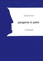 Iphigenie in Petto