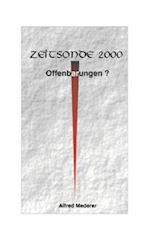 Zeitsonde 2000 - Offenbarungen ?