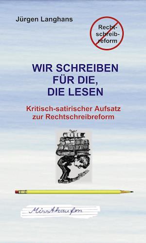 Wir schreiben für die, die lesen