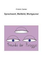 Sprachwert, Weltbild, Wortgauner