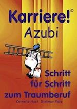 Karriere! Azubi Schritt für Schritt zum Traumberuf