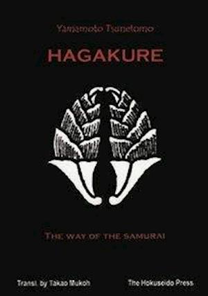 The Hagakure - The Way of the Samurai