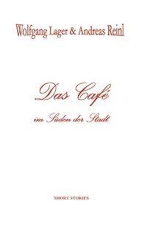 Das Café im Süden der Stadt