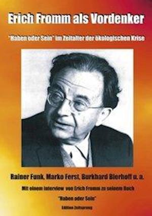 Erich Fromm ALS Vordenker