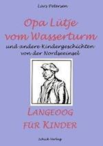 Opa Lütje vom Wasserturm - Langeoog für Kinder