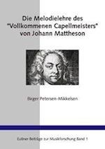 Die Melodielehre des "Vollkommenen Capellmeisters" von Johann Mattheson