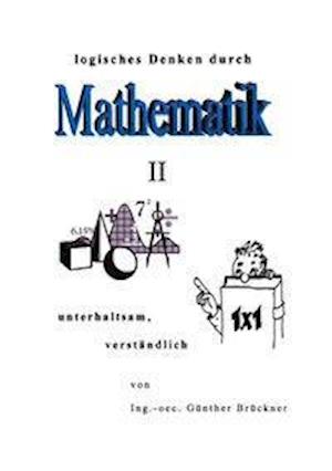 Logisches Denken durch Mathematik, II