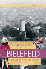 Aufgewachsen in Bielefeld in den  60er und 70er Jahren