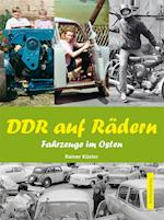 DDR auf Rädern. Fahrzeuge im Osten