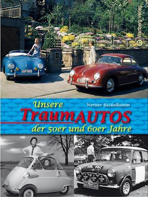 Unsere Traumautos der 50er und 60er Jahre