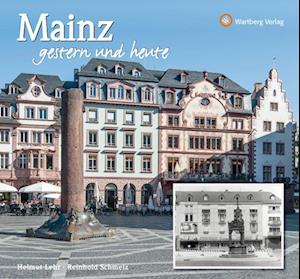 Mainz - gestern und heute