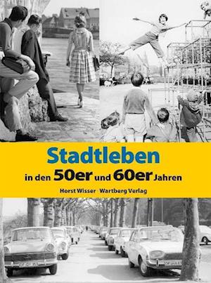 Stadtleben in den 50er und 60er Jahren