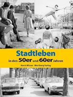 Stadtleben in den 50er und 60er Jahren