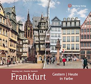 Frankfurt - gestern und heute in Farbe