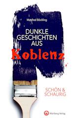SCHÖN & SCHAURIG - Dunkle Geschichten aus Koblenz