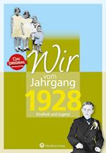 Wir vom Jahrgang 1928 - Kindheit und Jugend