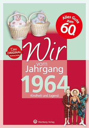 Wir vom Jahrgang 1964 - Kindheit und Jugend