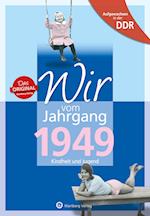 Aufgewachsen in der DDR - Wir vom Jahrgang 1949 - Kindheit und Jugend