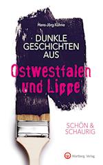 SCHÖN & SCHAURIG - Dunkle Geschichten aus Ostwestfalen und Lippe