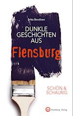 SCHÖN & SCHAURIG - Dunkle Geschichten aus Flensburg