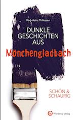 SCHÖN & SCHAURIG - Dunkle Geschichten aus Mönchengladbach