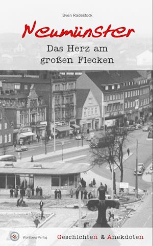 Geschichten und Anekdoten aus Neumünster