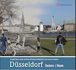 Düsseldorf - gestern und heute