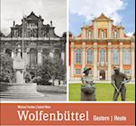 Wolfenbüttel - gestern und heute
