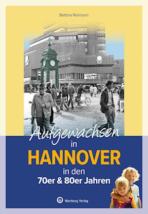 Aufgewachsen in Hannover in den 70er & 80er Jahren