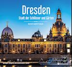 Dresden - Stadt der Schlösser und Gärten