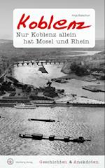 Geschichten & Anekdoten aus Koblenz