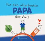 Für den allerbesten Papa der Welt - Originelles Ausfüllbuch für Kinder